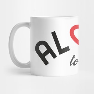 Aloha to you (black print) Mug